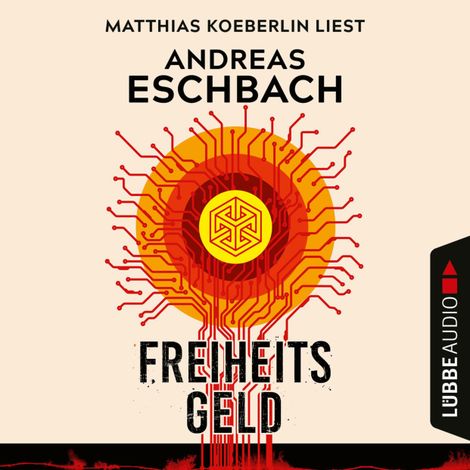 Hörbüch “Freiheitsgeld (Gekürzt) – Andreas Eschbach”