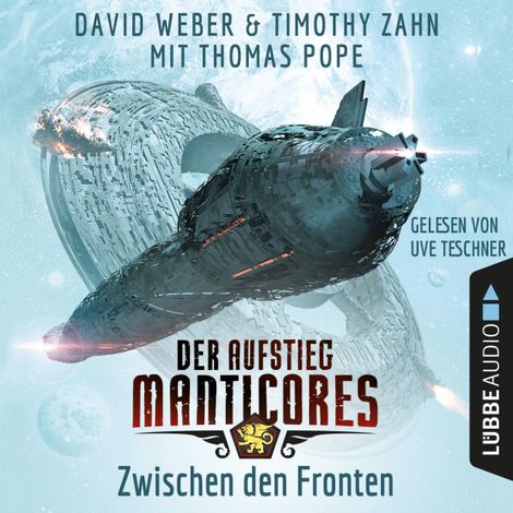 Hörbüch “Zwischen den Fronten - Der Aufstieg Manticores - Manticore-Reihe 2 (Ungekürzt) – David Weber, Timothy Zahn, Thomas Pope”