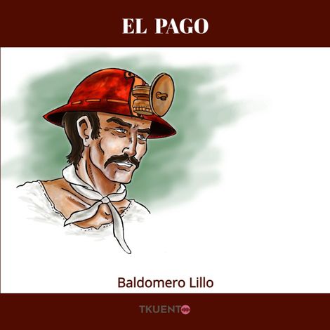 Hörbüch “El pago – Baldomero Lillo”