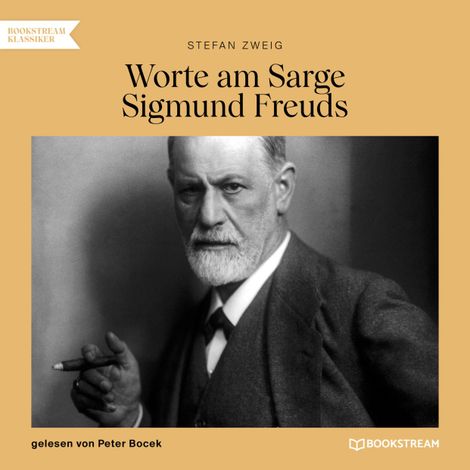 Hörbüch “Worte am Sarge Sigmund Freuds (Ungekürzt) – Stefan Zweig”