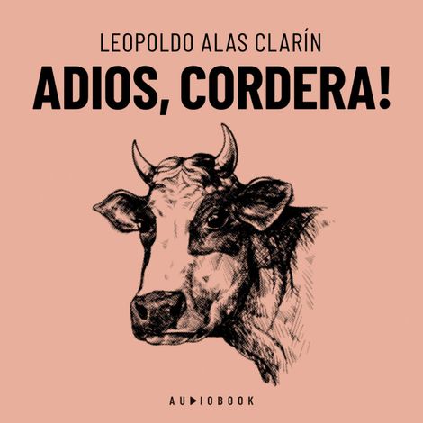 Hörbüch “Adios, Cordera! (Completo) – Leopoldo Alas Clarín”