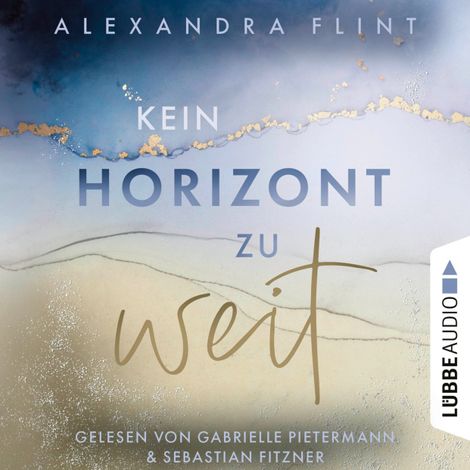 Hörbüch “Kein Horizont zu weit - Tales of Sylt, Teil 1 (Ungekürzt) – Alexandra Flint”