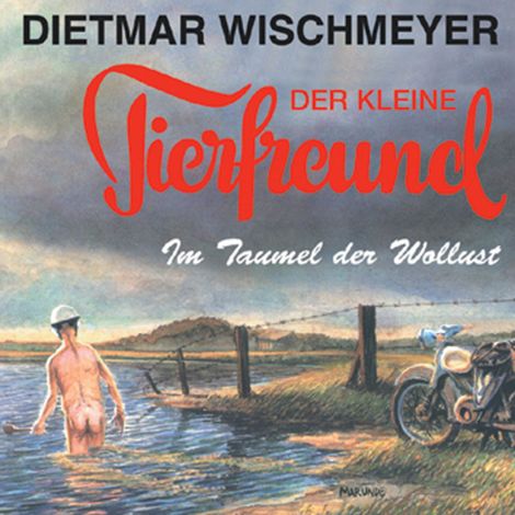 Hörbüch “Im Taumel der Wollust – Dietmar Wischmeyer, Der kleine Tierfreund”