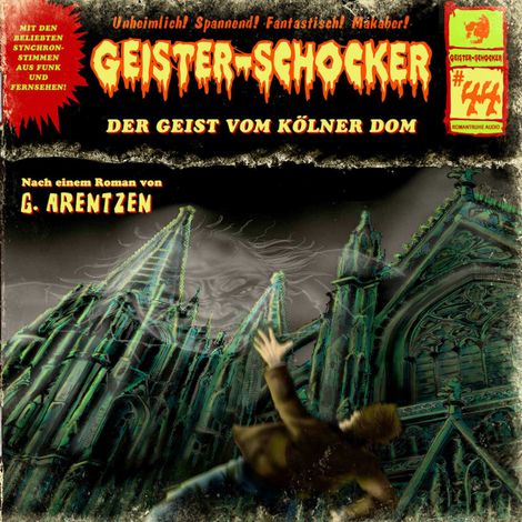 Hörbüch “Geister-Schocker, Folge 44: Der Geist vom Kölner Dom – G. Arentzen”