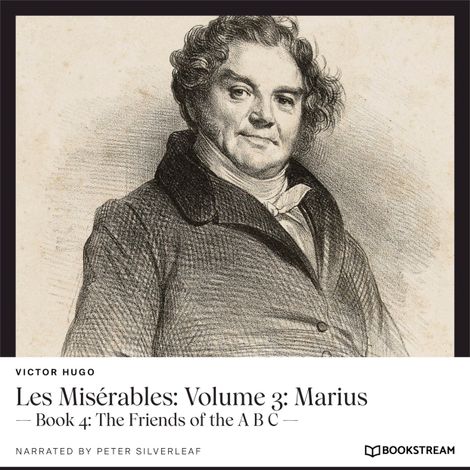 Hörbüch “Les Misérables: Volume 3: Marius - Book 4: The Friends of the A B C (Unabridged) – Victor Hugo”