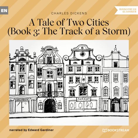 Hörbüch “The Track of a Storm - A Tale of Two Cities, Book 3 (Unabridged) – Charles Dickens”