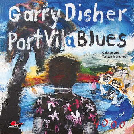 Hörbüch “Port Vila Blues: Ein Wyatt-Roman (Ungekürzt) – Garry Disher”