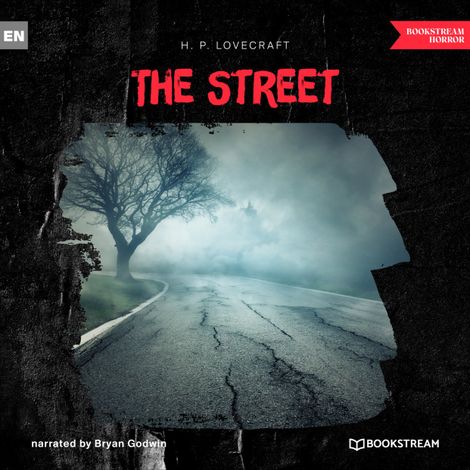 Hörbüch “The Street (Unabridged) – H. P. Lovecraft”