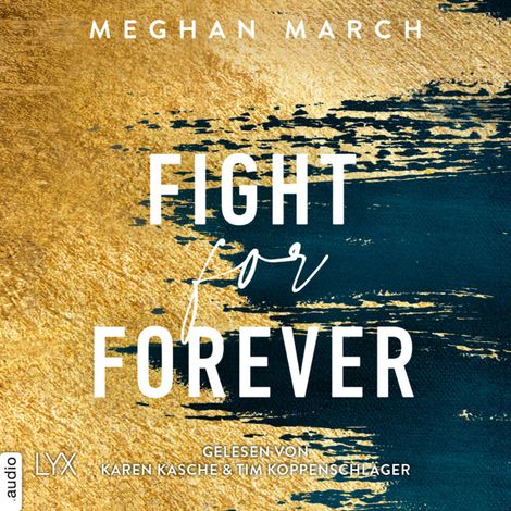 Hörbüch “Fight for Forever - Legend Trilogie, Teil 3 (Ungekürzt) – Meghan March”