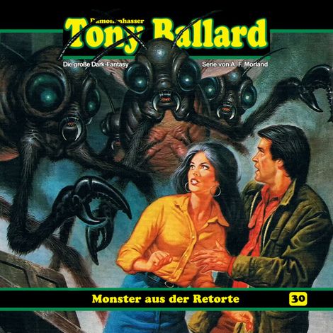 Hörbüch “Tony Ballard, Folge 30: Monster aus der Retorte – Thomas Birker, A. F. Morland”