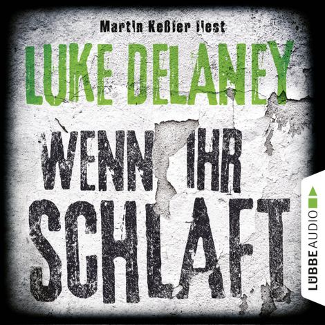 Hörbüch “Wenn ihr schlaft – Luke Delaney”