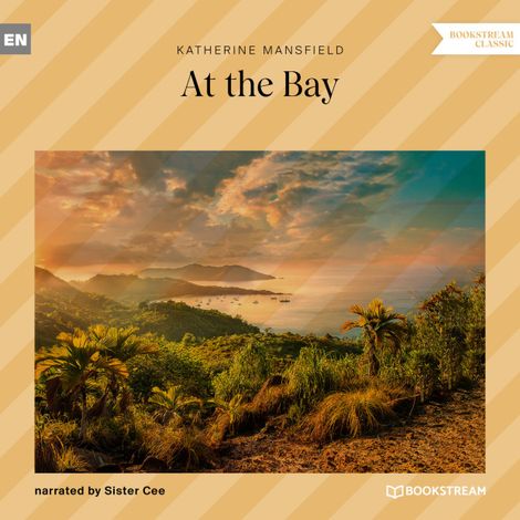 Hörbüch “At the Bay (Unabridged) – Katherine Mansfield”