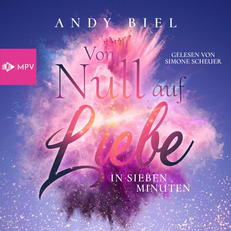 Hörbüch “Von Null auf Liebe in sieben Minuten: Jil & Cory - Von Null auf Liebe, Band 1 (ungekürzt) – Andy Biel, Andrea Bielfeldt”
