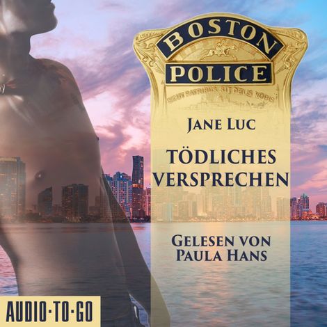 Hörbüch “Boston Police - Tödliches Versprechen - Hot Romantic Thrill, Band 2 (ungekürzt) – Jane Luc”