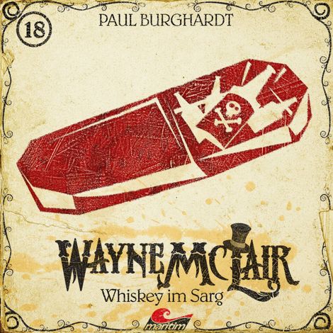 Hörbüch “Wayne McLair, Folge 18: Whiskey im Sarg – Paul Burghardt”