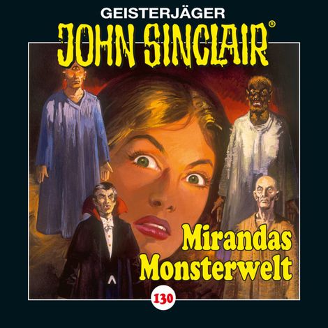 Hörbüch “John Sinclair, Folge 130: Mirandas Monsterwelt – Jason Dark”