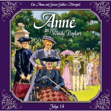 Hörbüch “Anne auf Green Gables, Folge 14: Ein harter Brocken – Lucy Maud Montgomery”