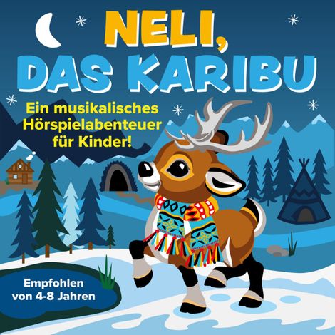 Hörbüch “Neli, das Karibu - Ein musikalisches Hörspielabenteuer für Kinder – Peter Huber”