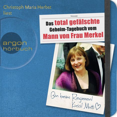 Hörbüch “Das total gefälschte Geheim-Tagebuch vom Mann von Frau Merkel (Gekürzte Fassung) – N. N.”