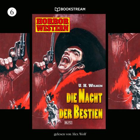 Hörbüch “Die Nacht der Bestien - Horror Western, Folge 6 (Ungekürzt) – U. H. Wilken”