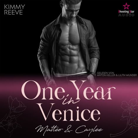 Hörbüch “One Year in Venice: Matteo & Caylee - Travel for Love, Band 2 (ungekürzt) – Kimmy Reeve”