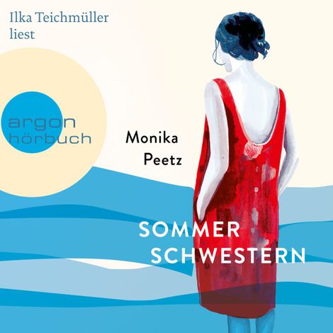 Hörbüch “Sommerschwestern - Die Sommerschwestern-Romane, Band 1 (Ungekürzte Lesung) – Monika Peetz”