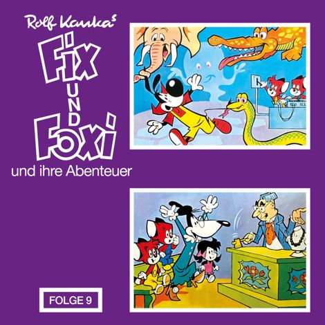 Hörbüch “Fix und Foxi, Fix und Foxi und ihre Abenteuer, Folge 9 – Rolf Kauka”