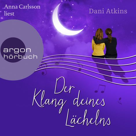 Hörbüch “Der Klang deines Lächelns (Ungekürzte Lesung) – Dani Atkins”