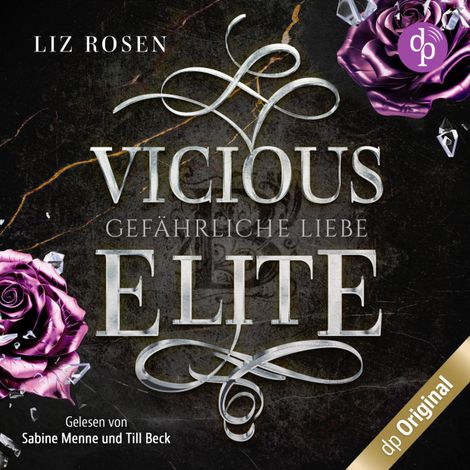 Hörbüch “Vicious Elite - Gefährliche Liebe - Blackbury Academy-Reihe, Band 3 (Ungekürzt) – Liz Rosen”