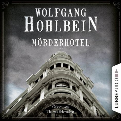 Hörbüch “Mörderhotel - Der ganz und gar unglaubliche Fall des Herman Webster Mudgett – Wolfgang Hohlbein”