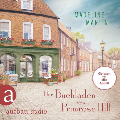 Hörbüch “Der Buchladen von Primrose Hill (Gekürzt) – Madeline Martin”