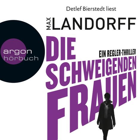 Hörbüch “Die schweigenden Frauen - Ein Regler-Thriller (Autorisierte Lesefassung) – Max Landorff”