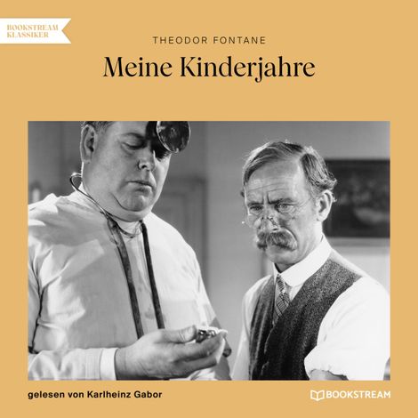 Hörbüch “Meine Kinderjahre (Ungekürzt) – Theodor Fontane”