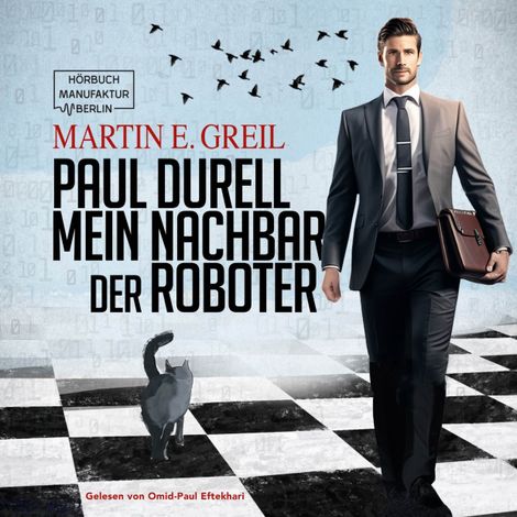 Hörbüch “Paul Durell - Mein Nachbar der Roboter (ungekürzt) – Martin E. Greil”