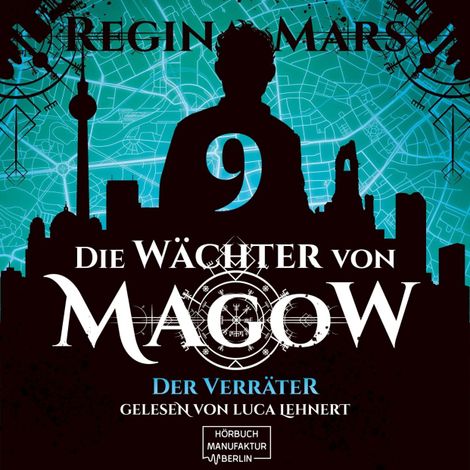 Hörbüch “Der Verräter - Die Wächter von Magow, Band 9 (ungekürzt) – Regina Mars”