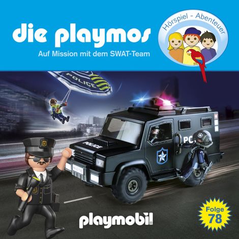 Hörbüch “Die Playmos - Das Original Playmobil Hörspiel, Folge 78: Auf Mission mit dem SWAT-Team – Florian Fickel, David Bredel”
