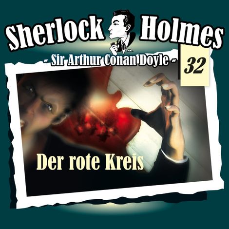 Hörbüch “Sherlock Holmes, Die Originale, Fall 32: Der rote Kreis – Arthur Conan Doyle”