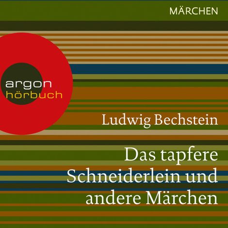 Hörbüch “Das tapfere Schneiderlein und andere Märchen (Ungekürzte Lesung) – Ludwig Bechstein”