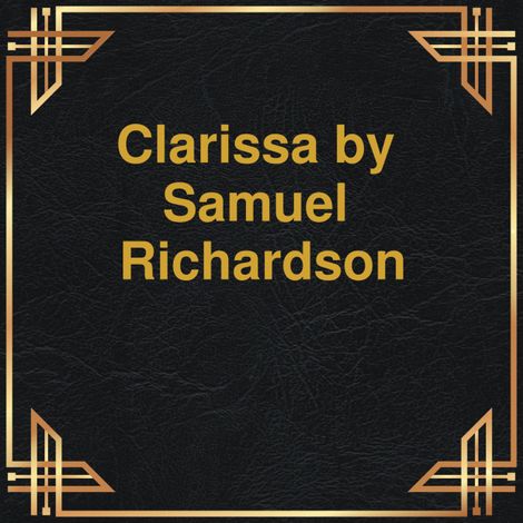 Hörbüch “Clarissa (Unabridged) – Samuel Richardson”