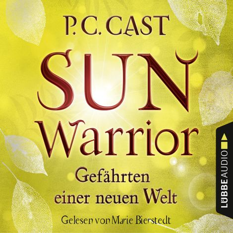 Hörbüch “Sun Warrior - Gefährten einer neuen Welt, Band 2 (Ungekürzt) – P.C. Cast”