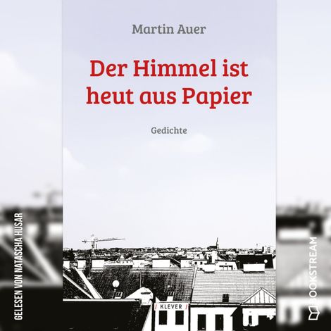 Hörbüch “Der Himmel ist heut aus Papier - Gedichte (Ungekürzt) – Martin Auer”