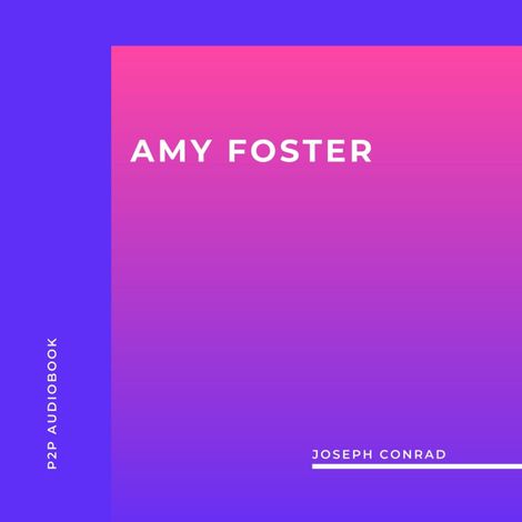 Hörbüch “Amy Foster (Unabridged) – Joseph Conrad”