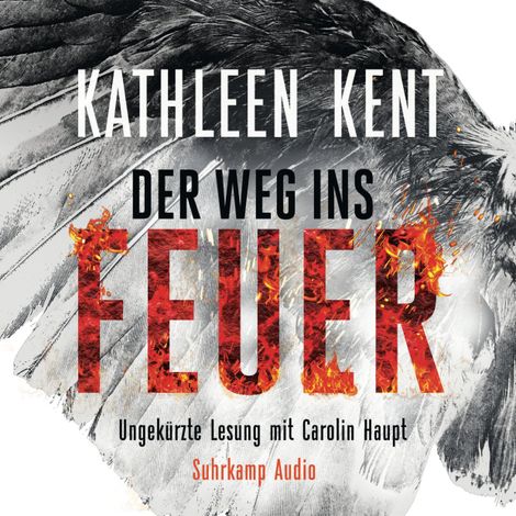Hörbüch “Der Weg ins Feuer - Betty-Rhyzyk-Serie - Thriller, Band 2 (Ungekürzt) – Kathleen Kent”