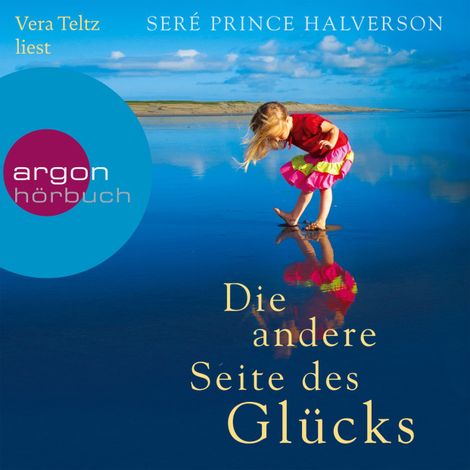 Hörbüch “Die andere Seite des Glücks (Gekürzte Fassung) – Seré Prince Halverson”