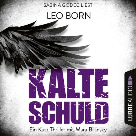 Hörbüch “Kalte Schuld - Ein Kurz-Thriller mit Mara-Billinsky (Ungekürzt) – Leo Born”