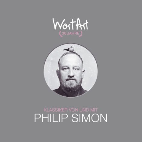 Hörbüch “30 Jahre WortArt - Klassiker von und mit Philip Simon – Philip Simon”