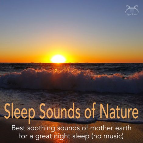 Hörbüch “Sleep Sounds of Nature - Best Soothing Sounds of Mother Earth for a Great Night Sleep – Sleep Helper TA, Torsten Abrolat, Deep Sleep Aid Crew TA”