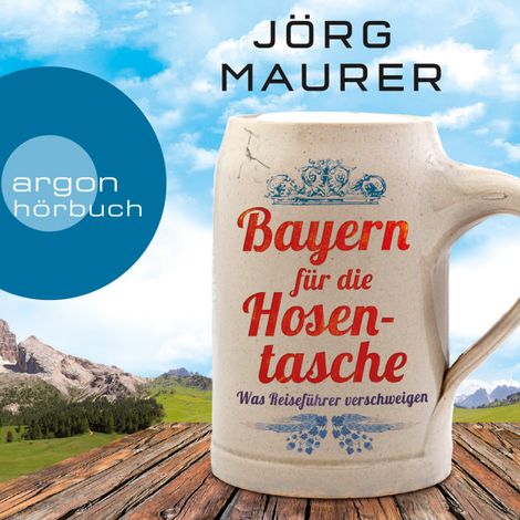 Hörbüch “Bayern für die Hosentasche (Autorenlesung) – Jörg Maurer”
