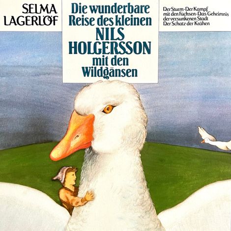 Hörbüch “Nils Holgersson, Folge 1: Die wunderbare Reise des kleinen Nils Holgersson mit den Wildgänsen – Selma Lagerlöf, Peter Folken”