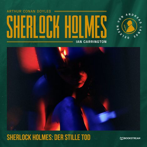 Hörbüch “Sherlock Holmes: Der stille Tod (Ungekürzt) – Ian Carrington, Arthur Conan Doyle”